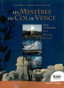Les mystères du col de Vence. 30 ans d'investigations - Beake Pierre ; Mesnard Joël