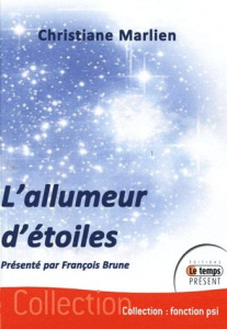 L'Allumeur d'étoiles - Marlien Christiane, Brune François, Quacchia Chant