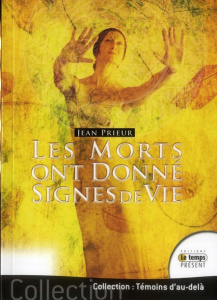 Les morts qui ont donné signes de vie - Prieur Jean