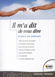 Il m'a dit de vous dire - Andrade Gloria de ; Le Gall Robert