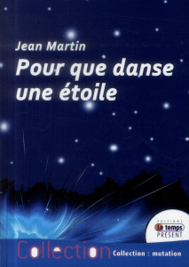 Pour que danse une étoile - Martin Jean
