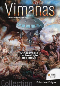 Vimanas. L'incroyable technologie des dieux - Bianchin Fabrice