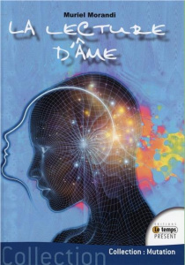 La lecture d'âme - Morandi Muriel ; Matteucci Caroline