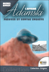 L'affaire Adamski. Preuves et contre-enquête - Zirger Michel