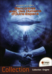 Rencontres avec des humains d'outre-espace - Caligny Elisabeth de