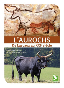 L'aurochs : de Lascaux au XXIe siècle - Guintard Claude ; Surgy Olivier Néron de ; Denis B