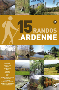 15 randos en Ardenne de l'Ourthe à la Semois. Tome 2 - Demeter Didier