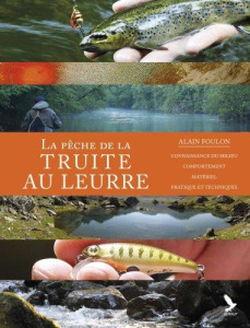 La pêche de la truite aux leurres - Foulon Alain ; Taboury Daniel