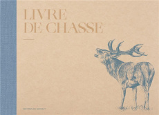 Livre de chasse - Préveraud Hélène