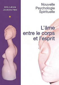 L'âme entre le corps et l'esprit - Lahore Idris, Herz Jocelyne