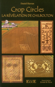 Crop circles. La révélation de Chilbolton - Harran Daniel