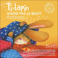 Ti-lapin n'aime pas le bruit - Burel Claire ; Emorine Marie-Pierre