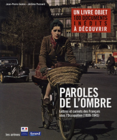 Paroles de l'ombre. Lettres et carnets des Français sous l'Occupation (1939-1945), avec 1 CD audio - Guéno Jean-Pierre - Pecnard Jérôme