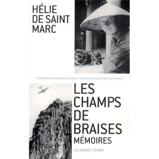 Les champs de braises. Mémoires - Saint Marc Hélie de ; Beccaria Laurent