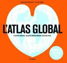 L'Atlas global. Edition revue et augmentée - Grataloup Christian ; Fumey Gilles ; Boucheron Pat