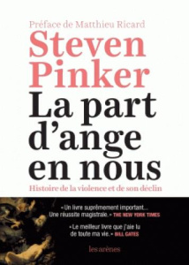 La part d'ange en nous. Histoire de la violence et de son déclin - Pinker Steven ; Ricard Matthieu ; Mirsky Daniel
