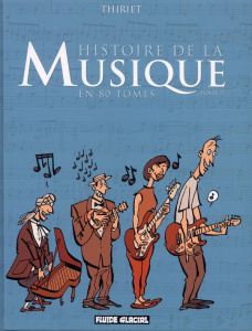 Histoire de la musique en 80 tomes Tome 1 - THIRIET JEAN-MICHEL