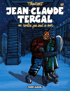 Jean-Claude Tergal Tome 10 : Jean-Claude Tergal ne rentre pas seul ce soir - TRONCHET DIDIER