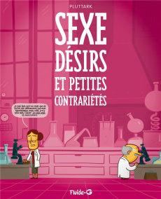 Sexe, désirs et petites contrariétés - SPIESSERT RUDY