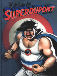 Il était une fois Superdupont - Viry-Babel Gérard ; Adams Neal