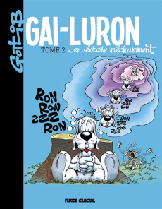 Gai-Luron Tome 2 : Gai-Luron en écrase méchamment - GOTLIB