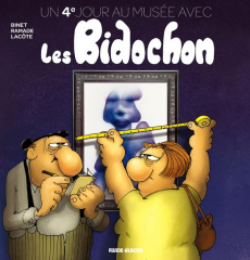 Un 4e jour au musée avec les Bidochon - Binet Christian ; Ramade Patrick ; Lacôte Pierre