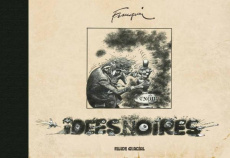 Idées noires Intégrale. Tirage de tête - Franquin André