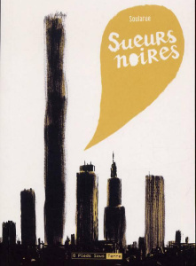 Sueurs noires - Soularue Stéphane