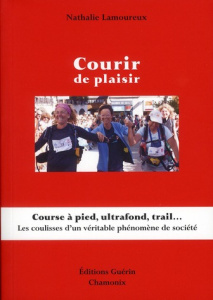 Courir de plaisir - Lamoureux Nathalie ; Klein Etienne
