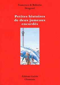 Petites histoires de deux jumeaux encordés - Dragosei Francesco ; Dragosei Roberto ; Ivanoff Ca