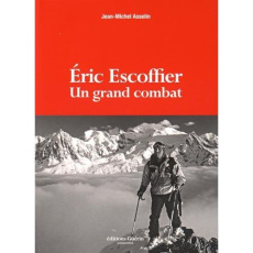 Eric Escoffier. Un grand combat - Asselin Jean-Michel