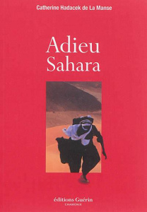 Adieu Sahara - Hadacek de La Manse Catherine