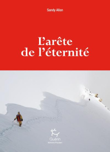 L'Arête de l'éternité - Allan Sandy ; Buffet Charlie