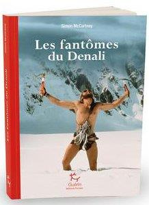 Les fantômes du Denali - McCartney Simon ; Buffet Charlie ; Westman Mark