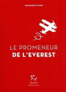 Le promeneur de l'Everest - Potard Dominique