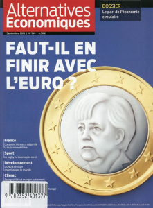 Alternatives économiques N° 349, septembre 2015 : Faut-il en finir avec l'euro ? - Dorival Camille