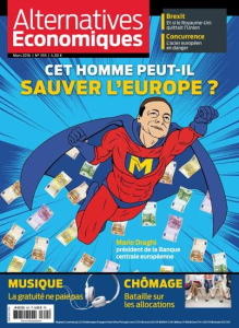 Alternatives économiques N° 355, mars 2016 : Cet homme peut-il sauver l'Europe ? - Duval Guillaume
