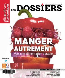 Les dossiers d'Alternatives Economiques N° 11, septembre 2017 : Manger autrement. Vers une alimentat - Duval Guillaume