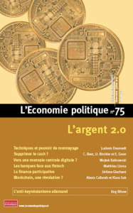 L'Economie politique N° 75, juillet 2017 : L'argent 2.0 - Moatti Sandra