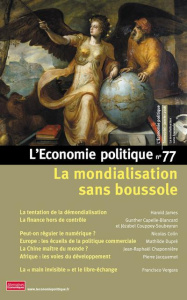 L'Economie politique N° 77, janvier 2018 : La mondialisation sans boussole - Moatti Sandra