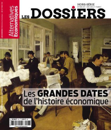 Les dossiers d'Alternatives Economiques Hors-série N° 7, octobre 2018 : Les grandes dates de l'histo - Chevallier Marc