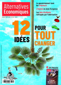 Alternatives économiques N° 392, juillet-août 2019 : 12 idées pour tout changer - Chevallier Marc