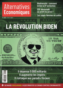 Alternatives économiques N° 412, mai 2021 : La révolution Biden - Chevallier Marc