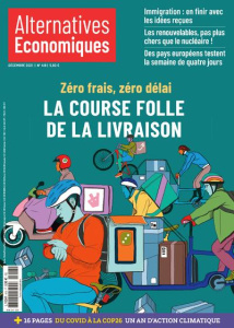 Alternatives économiques N° 418, décembre 2021 : La course folle de la livraison - Chavagneux Christian