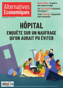 Alternatives économiques N° 420, février 2022 : Hôpital. Enquête sur un naufrage qu'on aurait pu évi - Chevallier Marc