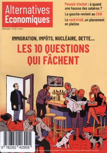 Alternatives économiques N° 421, mars 2022 : Immigration, impôts, nucléaire, dette... Les 10 questio - Chevallier Marc