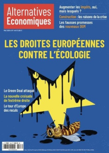 Alternatives économiques N° 446 : Les droites européennes contre l'écologie - COLLECTIF