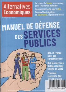 Alternatives économiques N° 453, décembre 2024 : Manuel de défense des services publics - Chevallier Marc ; Chavagneux Christian