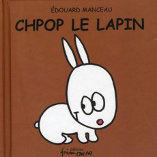 Chpop le lapin - Manceau Edouard