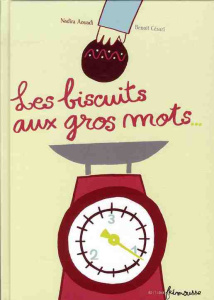 Les biscuits aux gros mots - Aouadi Nadira ; Césari Benoit